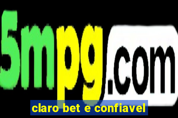 claro bet e confiavel